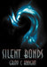 Silent Bonds by Gray C. Knight