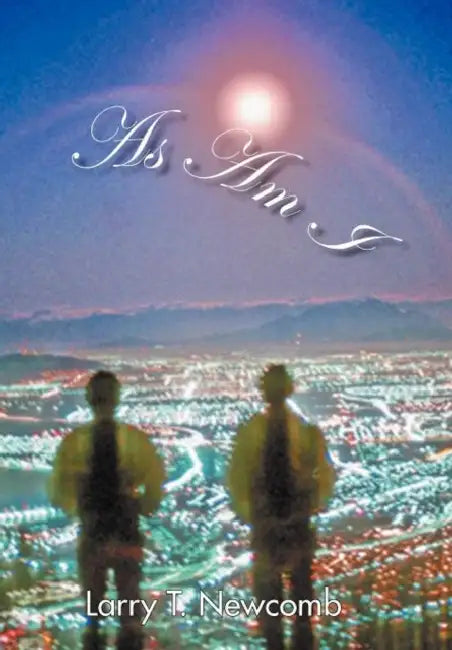 As Am I by Larry T. Newcomb