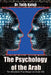 The Psychology of the Arab: The Influences That Shape an Arab Life by Talib Kafaji