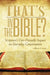 That's in the Bible?: Scripture's User-Friendly Impact on Everyday Conversation by William D. Mayo