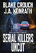 Serial Killers Uncut by J. A. Konrath
