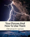 Your Forces And How To Use Them by Christian D. Larson