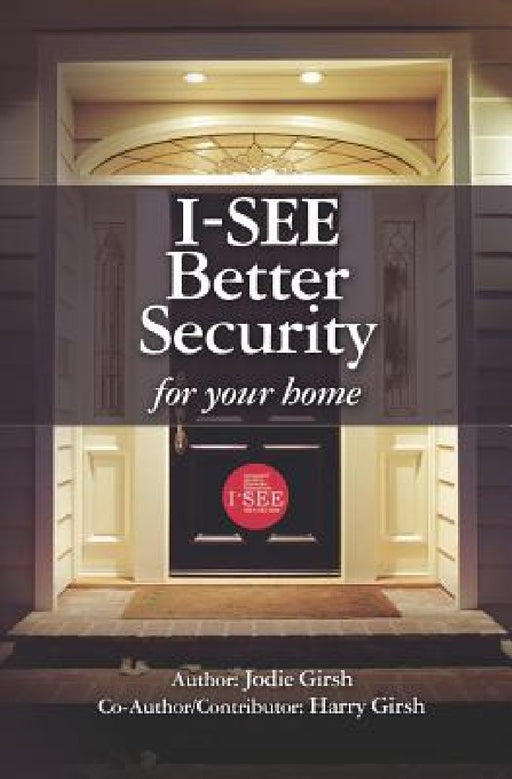 I-See: Better Security For Your Home by Harry Girsh