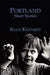 Portland: Short Stories by Raud Kennedy