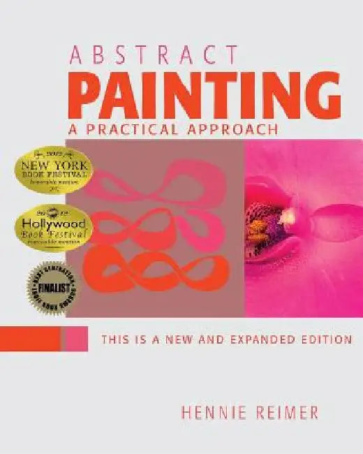 Abstract Painting, A Practical Approach by Hennie Reimer