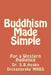 Buddhism Made Simple: For a Western Audience by S. B. Asoka Dissanayake Mbbs