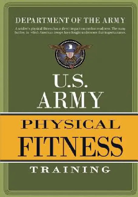 U.S. Army Physical Fitness Training by Department of the Army