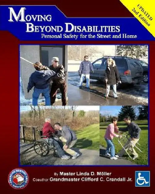 Moving Beyond Disabilities Personal Safety for the Street and Home: Personal Safety for the Street and Home by Clifford C., Jr. Crandall