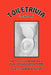 Toiletrivia - US History: The Only Trivia Book That Caters To Your Everyday Bathroom Needs by Harry Klaff