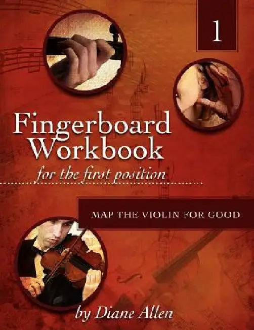 Fingerboard Workbook for the First Position Map the Violin for Good by Diane Allen