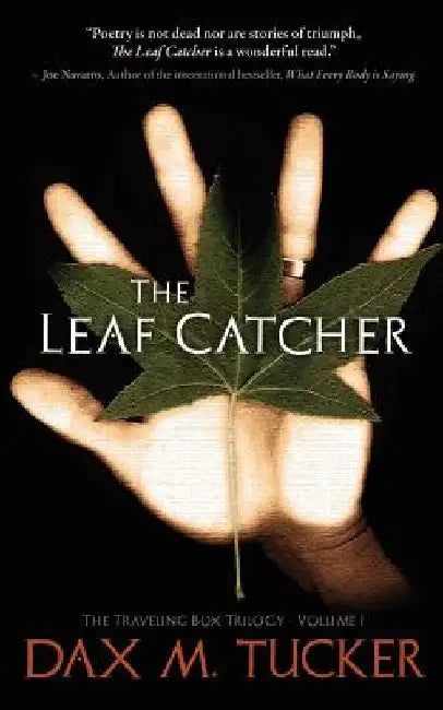 The Leaf Catcher: The Traveling Box Trilogy by Dax M. Tucker