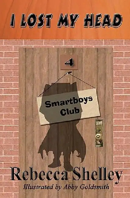 I Lost My Head: Smartboys Club Book 4 by Abby Goldsmith