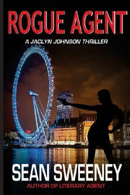 Rogue Agent: A Thriller by Sean Sweeney