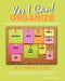 Yes, I Can ORGANIZE: How to Organize in 7 Simple Steps; An Empowering Guide to Home Organization by Rebecca Kohan