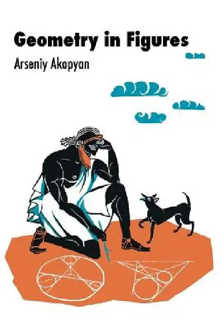 Geometry in Figures by Arseniy V. Akopyan