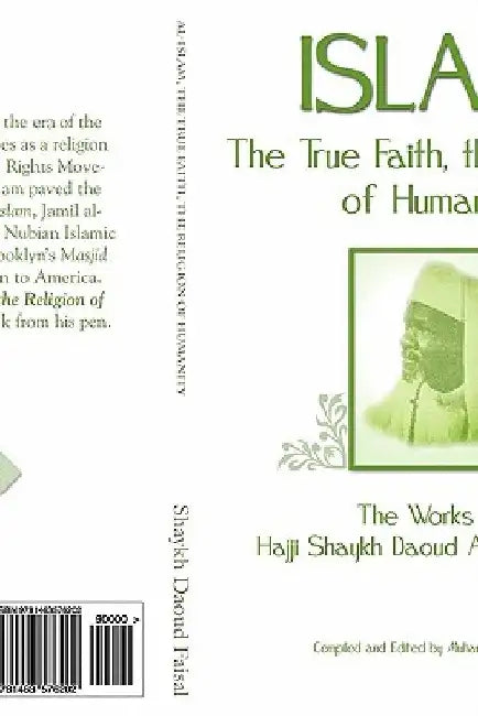 Islam, the True Faith, the Religion of Humanity by Muhammed Abdullah Al-Ahari