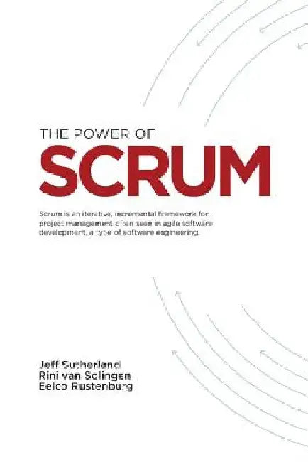 The Power of Scrum by D. M. Van Solingen Phd