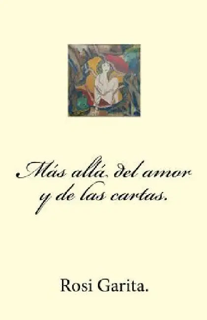 Más allá del amor y de las cartas by Garita, Rosi