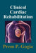 Clinical Cardiac Rehabilitation by Prem P. Gogia