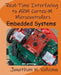 Embedded Systems: Real-Time Interfacing to Arm(R) Cortex(TM)-M Microcontrollers by Jonathan W. Valvano