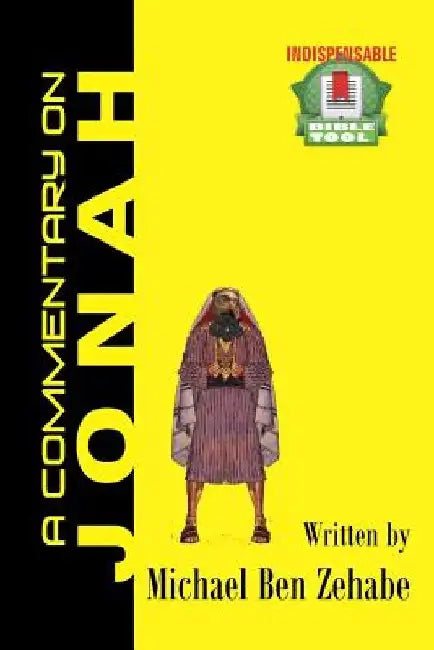 A commentary on Jonah by Michael Ben Zehabe