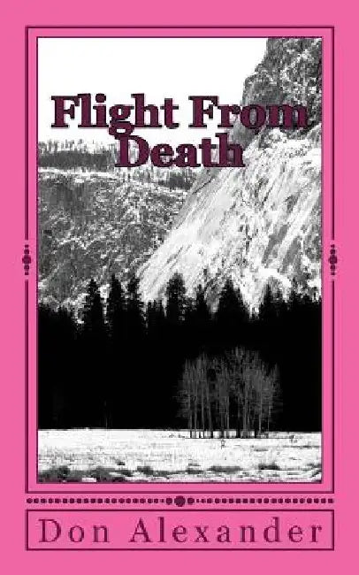 Flight from Death: A Time for Reaping by Don Alexander