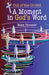 A Moment in God's Word by Max Hooper