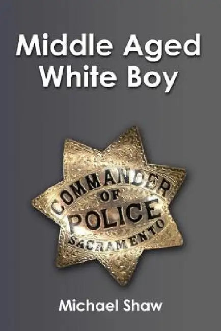 Middle-Aged White Boy by Michael Shaw