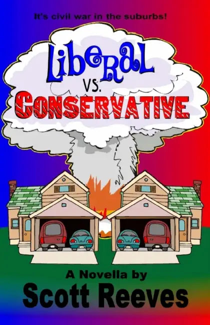 Liberal vs. Conservative by Scott Reeves