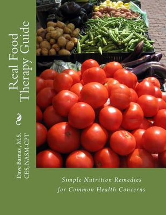 Real Food Therapy Guide by True Health Unlimited