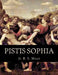 Pistis Sophia by G. R. S. Mead