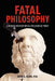 Fatal Philosophy by David S. Alkek