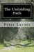 The Unfolding Path by Peter Larner