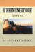 L'Hermeneutique: Source d'Interpretation Biblique by Michel, Joubert
