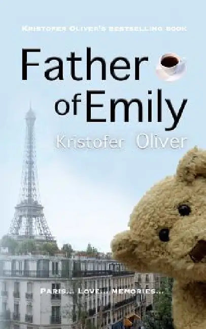 Father of Emily by Kristofer Oliver