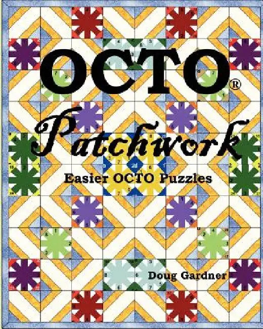 OCTO Patchwork: Easier OCTO Puzzles by Doug Gardner