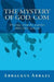 The Mystery Of God. Com by Abbackus Abbael