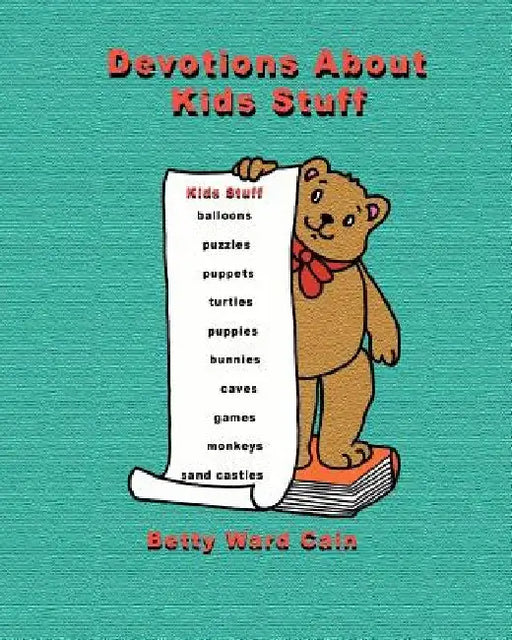 Devotions About Kids Stuff by Betty Ward Cain