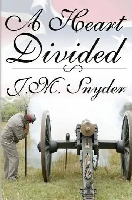 A Heart Divided by J. M. Snyder