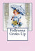 Pollyanna Grows Up by Eleanor H. Porter