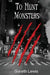 To Hunt Monsters by Gareth Lewis