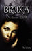 Bruxa: The Secret Within by A. F. Costa