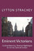 Eminent Victorians: Cardinal Manning, Florence Nightingale, Dr. Arnold, General Gordon by Lytton Strachey