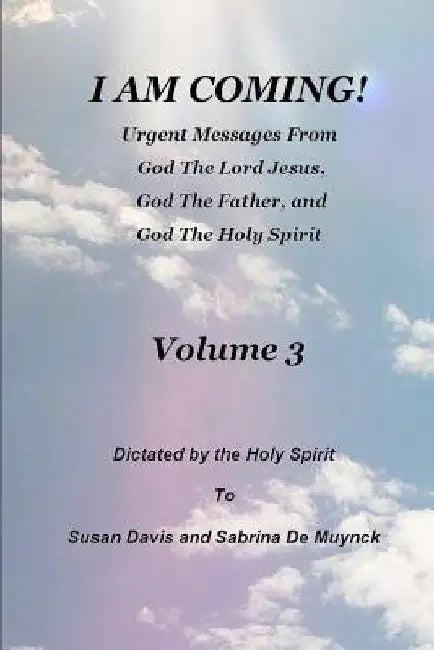 I Am Coming, Volume 3 by Sabrina De Muynck
