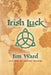 Irish Luck by Jim Ward