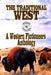 The Traditional West: Anthology of Original Stories By The Western Fictioneers by Kit Prate