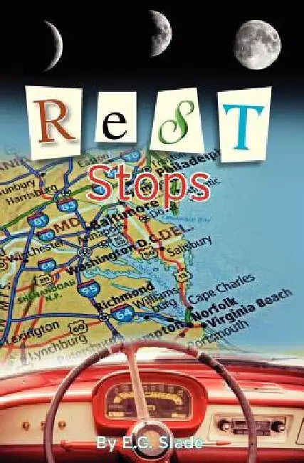 Rest Stops by E. G. Slade