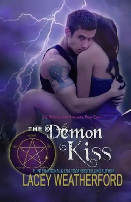 The Demon Kiss: Of Witches and Warlocks by Lacey Weatherford