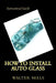 How To Install Auto Glass by Walter R. Mills
