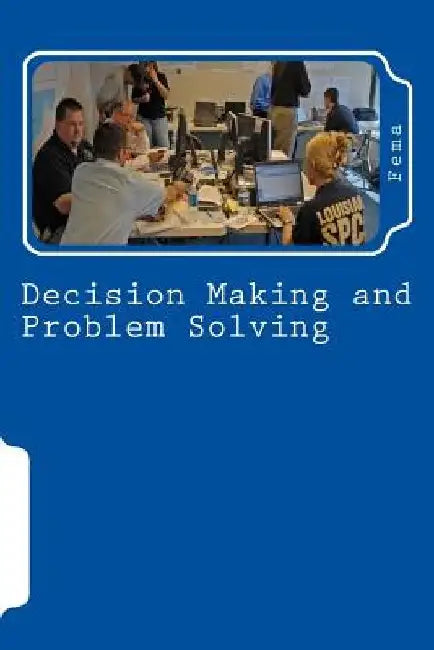Decision Making and Problem Solving by Fema